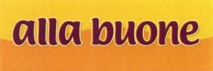 ALLA BUONE